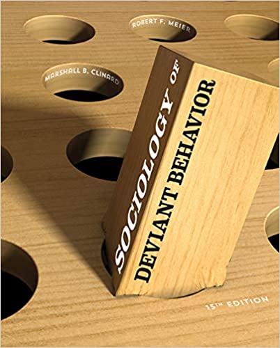 Test Bank for Sociology of Deviant Behavior 15th Edition by Marshall B. Clinard