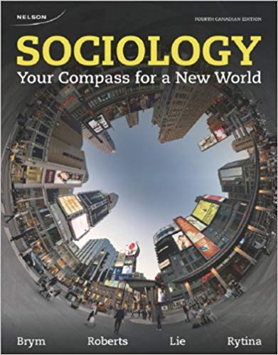 Test Bank for Sociology Your Compass for a New World 4th Canadian Edition by Robert Brym