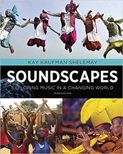 Test Bank for Soundscapes Exploring Music in a Changing World 3rd Edition by Kay Kaufman