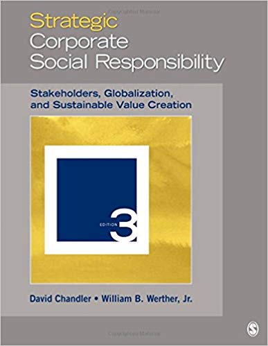 Test Bank for Strategic Corporate Social Responsibility Stakeholders Globalization and Sustainable Value Creation 3rd Edition by David Chandler