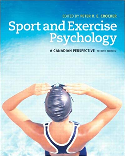 Test Bank for Sport and Exercise Psychology A Canadian Perspective 2nd Edition by Peter Crocker
