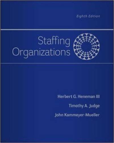 Test Bank for Staffing Organizations 8th Edition by Herbert Heneman III