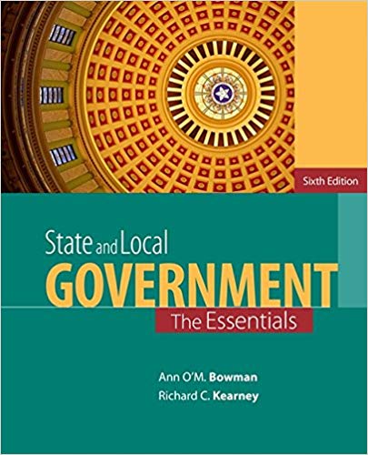Test Bank for State and Local Government The Essentials 6th Edition by Ann OM. Bowman