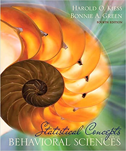 Test Bank for Statistical Concepts for the Behavioral Sciences 4th Edition by Harold O. Kiess