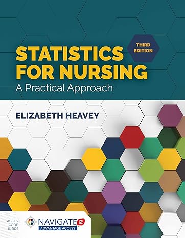 Test Bank for Statistics for Nursing A Practical Approach 3rd Edition by Elizabeth Heavey