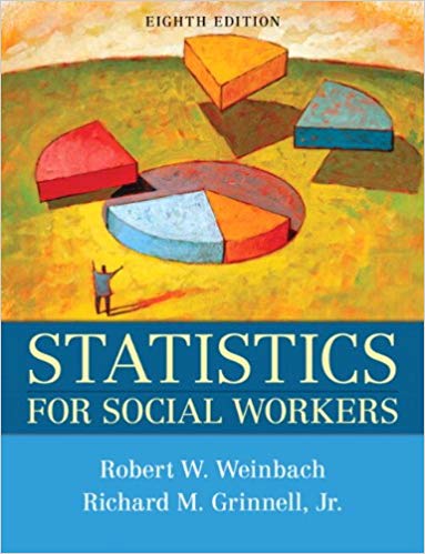 Test Bank for Statistics for Social Workers 8th Edition by Robert W. Weinbach