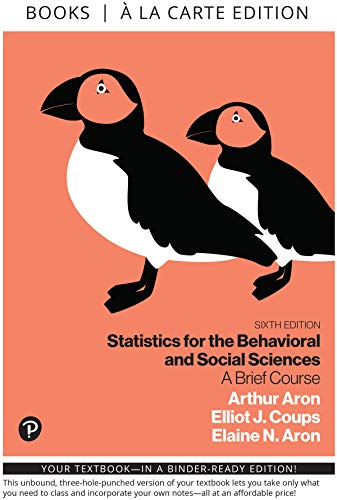 Test Bank for Statistics for the Behavioral and Social Sciences A Brief Course 6th Edition by Aron J. Coups