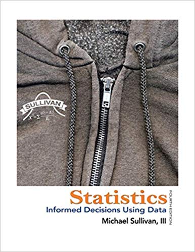 Test Bank for Statistics Informed Decisions Using Data 4th Edition by Michael Sullivan III