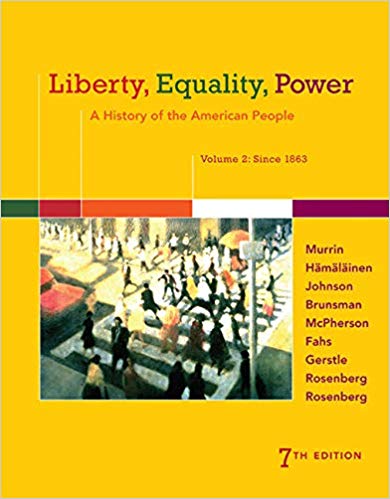 Test Bank for Liberty Equality Power A History of the American People Volume 2 Since 1863 7th Edition by John M. Murrin