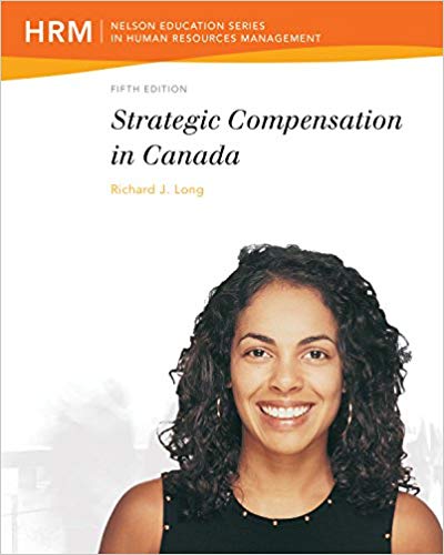 Test Bank for Strategic Compensation in 5th Canada Edition by Richard Long