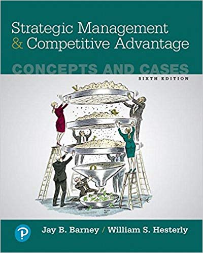 Test Bank for Strategic Management and Competitive Advantage 6th Edition by Jay B. Barney