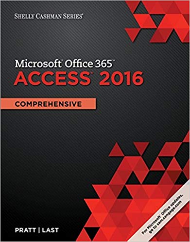 Test Bank for Shelly Cashman Series Microsoft Office 365 Access 2016 Comprehensive by Philip J. Pratt
