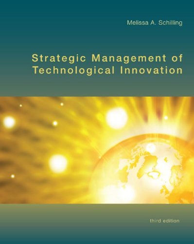 Test Bank for Strategic Management of Technological Innovation 3rd Edition by Melissa A. Schilling