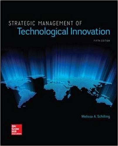 Test Bank for Strategic Management of Technological Innovation 5th Edition by Schilling