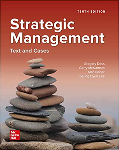 Test Bank for Strategic Management Text and Cases 10th Edition by Gregory Dess