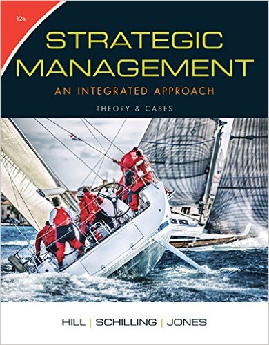 Test Bank for Strategic Management Theory and Cases An Integrated Approach 12th Edition by Charles W. L. Hill