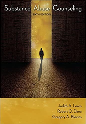 Test Bank for Substance Abuse Counseling 6th Edition by Judith A. Lewis