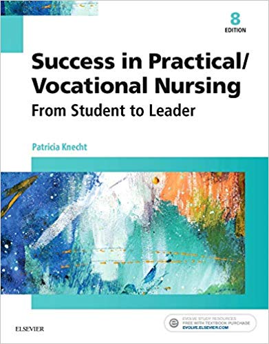 Test Bank for Success in Practical Vocational Nursing 8th Edition by Patricia Knecht