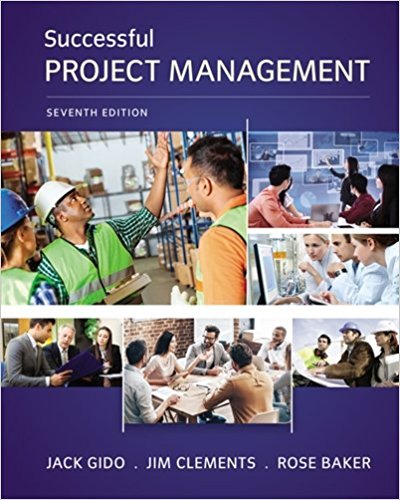 Test Bank for Successful Project Management 7th Edition by Jack Gido