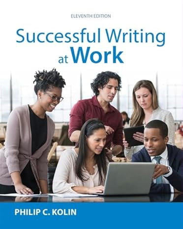 Test Bank for Successful Writing at Work 11th Edition by Philip C. Kolin