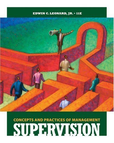 Test Bank for Supervision Concepts and Practices of Management 11th Edition by Edwin C. Leonard