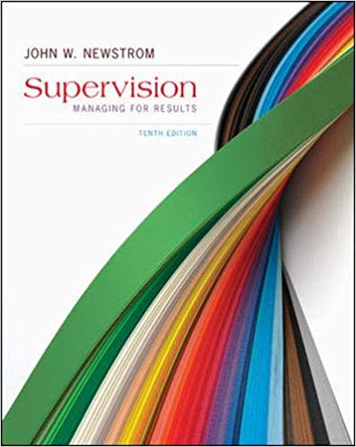 Test Bank for Supervision Managing for Results 10th Edition by John W Newstrom