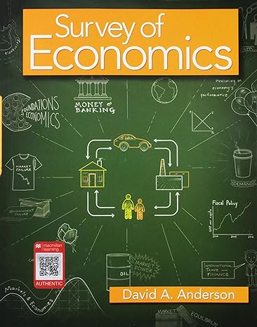 Test Bank for Survey of Economics 1st Edition by David Anderson