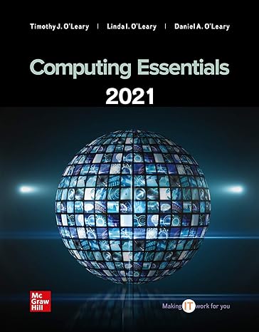 Test Bank for Computing Essentials 2021 28th by Timothy O'Leary and Linda O'Leary and Daniel O'Lear