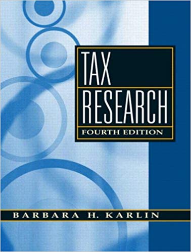 Test Bank for Tax Research 4th Edition by Barbara H Karlin