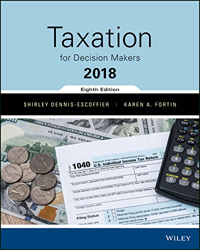 Test Bank for Taxation for Decision Makers 2018 Edition by Shirley Dennis