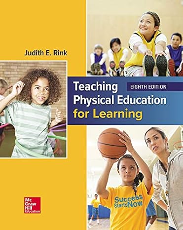 Test Bank for Teaching Physical Education for Learning 8th by Judith Rin