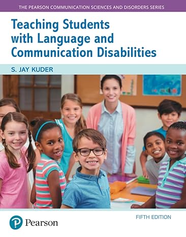 Test Bank for Teaching Students with Language and Communication Disabilities 5th Edition by S. Jay Kuder