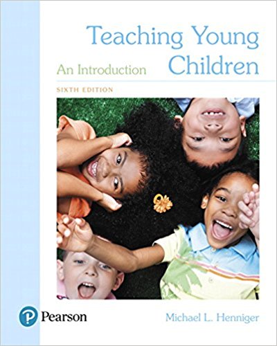 Test Bank for Teaching Young Children An Introduction 6th Edition by Michael L. Henniger