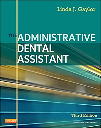 Test Bank for The Administrative Dental Assistant 3rd Edition by Linda J Gaylor