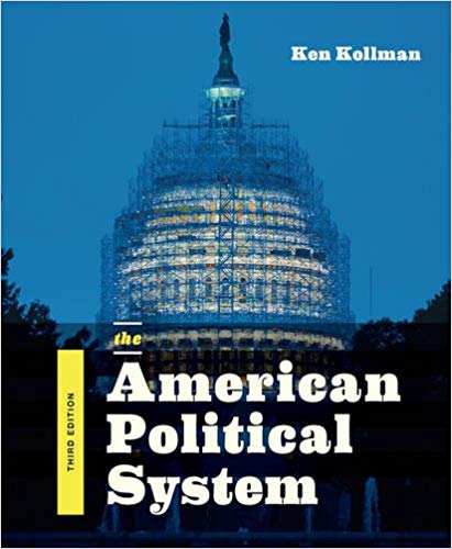 Test Bank for The American Political System 3rd Edition by Ken Kollman