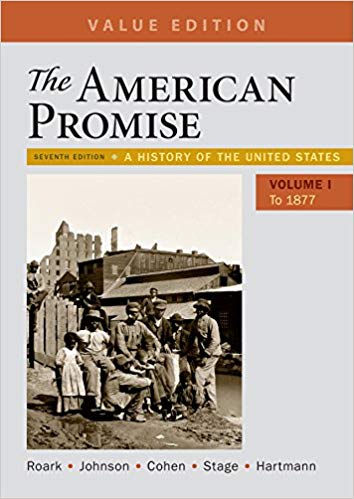 Test Bank for The American Promise Value Edition 7th Edition Volume 1 by James L. Roark