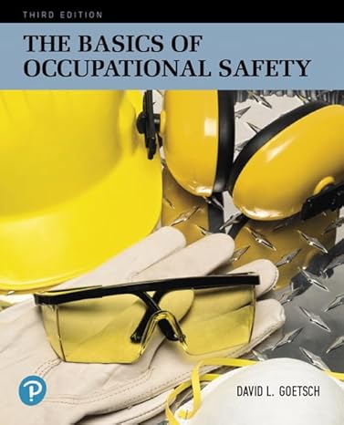 Test Bank for The Basics of Occupational Safety 3rd Edition by David L. Goetsch