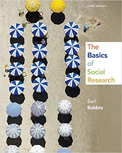 Test Bank for The Basics of Social Research 6th Edition by Earl R. Babbie