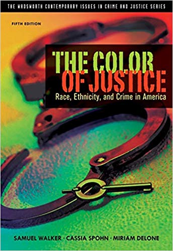 Test Bank for The Color of Justice Race Ethnicity and Crime in America 5th Edition by Samuel Walker