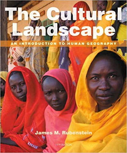 Test Bank for The Cultural Landscape An Introduction to Human Geography 11th Edition by James M. Rubenstein