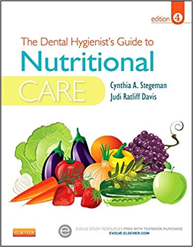 Test Bank for The Dental Hygienists Guide to Nutritional Care 4th Edition by Cynthia A. Stegeman