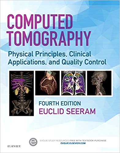 Test Bank for Computed Tomography Physical Principles Clinical Applications and Quality Control 4th Edition by Euclid Seeram