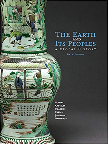 Test Bank for The Earth and Its Peoples A Global History 6th Edition by Richard Bulliet