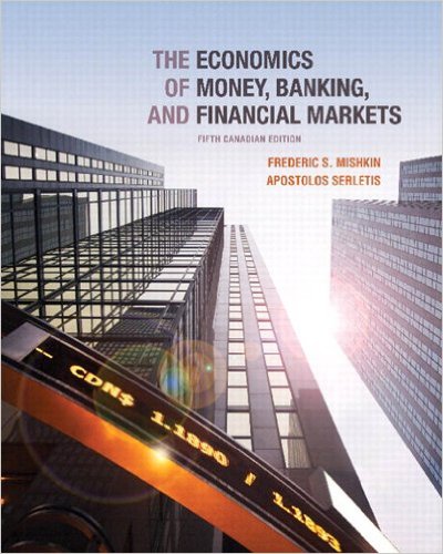 Test Bank for The Economics of Money Banking and Financial Markets 5th Canadian Edition by Frederic S. Mishkin