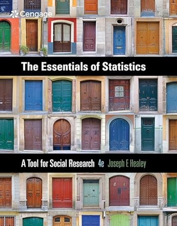Test Bank for The Essentials of Statistics A Tool for Social Research 4th Edition by Joseph F. Healey