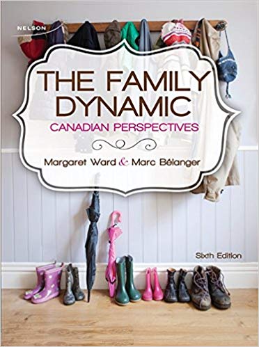 Test Bank for The Family Dynamic A Canadian Perspective 6th Edition by Margaret Ward