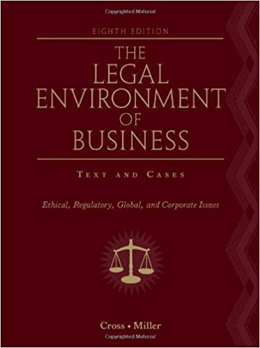 Test Bank for The Legal Environment of Business Text and Cases 8th Edition by Frank B. Cross