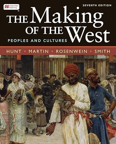 Test Bank for The Making of the West Combined Volume 7th Edition by Lynn Hunt