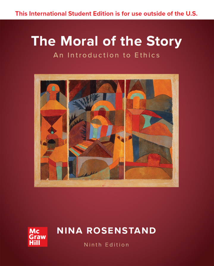 Test Bank for The Moral of the Story An Introduction to Ethics 9th by Nina Rosenstan