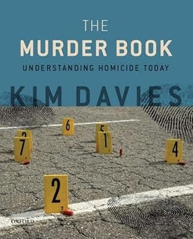 Test Bank for The Murder Book Understanding Homicide Today 1st Edition by Kim Davies